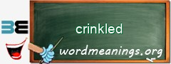 WordMeaning blackboard for crinkled
